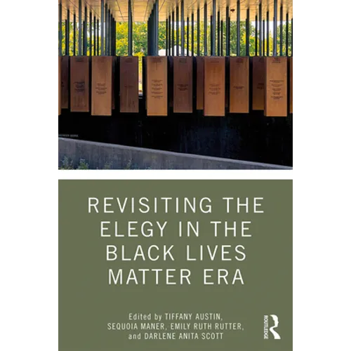Revisiting the Elegy in the Black Lives Matter Era