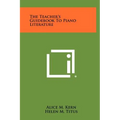 The Teacher's Guidebook to Piano Literature