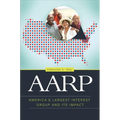 AARP: America's Largest Interest Group and Its Impact