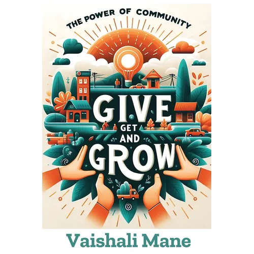 The Power of Community: Give, Get, and Grow