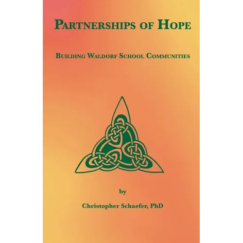 Partnerships of Hope: Building Waldorf School Communities