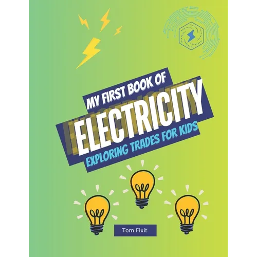 My First Book of Electricity: Exploring Trades for Kids