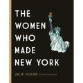 The Women Who Made New York