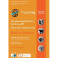 Tropentag 2022 - International Research on Food Security, Natural Resource Management and Rural Development: Can agroecological farming feed the world