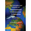 The Principles and Practice of International Commercial Arbitration