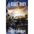 A Rebel Born: The Screenplay