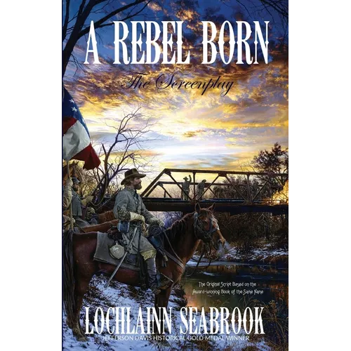A Rebel Born: The Screenplay