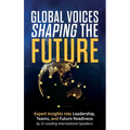 Global Voices Shaping the Future: Expert Insights into Leadership, Teams, and Future Readiness