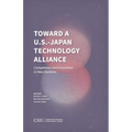 Toward a U.S.-Japan Technology Alliance: Competition and Innovation in New Domains