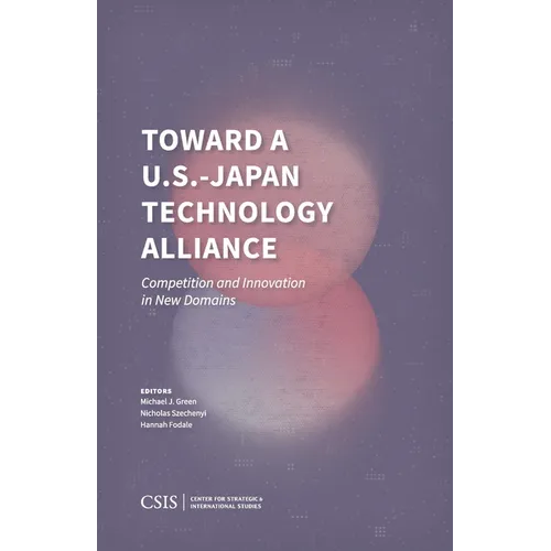 Toward a U.S.-Japan Technology Alliance: Competition and Innovation in New Domains