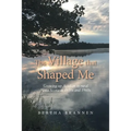 The Village That Shaped Me: Growing up Acadian in Rural Nova Scotia in 1950S and 1960S