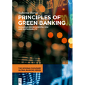 Principles of Green Banking: Managing Environmental Risk and Sustainability