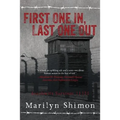 First One In, Last One Out: Auschwitz Survivor 31321