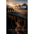 The Human Side of Leadership