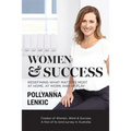 Women & Success: Redefining what matters most at home, at work and at play