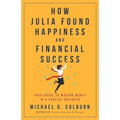 How Julia Found Happiness and Financial Success - Your Guide to Making Money in a Service Business
