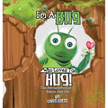 I Am a Bug Who Loves to Hug!: The Adventures of Kazoo And Gus