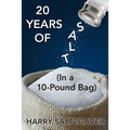 20 Years of Salt: (In a 10-Pound Bag)