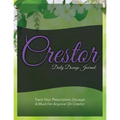 Crestor Daily Dosage Journal: Track Your Prescription Dosage: A Must for Anyone on Crestor