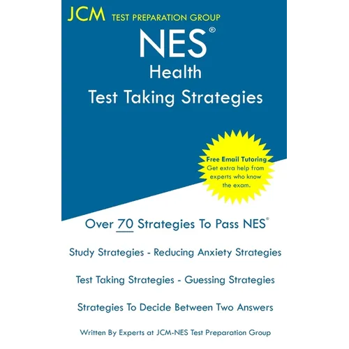NES Health - Test Taking Strategies: NES 505 Exam - Free Online Tutoring - New 2020 Edition - The latest strategies to pass your exam.