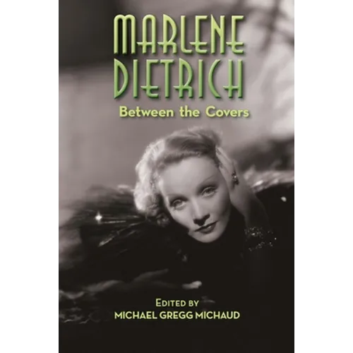 Marlene Dietrich: Between the Covers