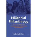 Millennial Philanthropy: Next Generation Fund Development for Professionals and Nonprofits