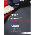 The Current American Civil War, a Global Perspective