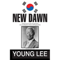 New Dawn: Republic of Korea and Syngman Rhee