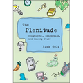 The Plenitude: Creativity, Innovation, and Making Stuff