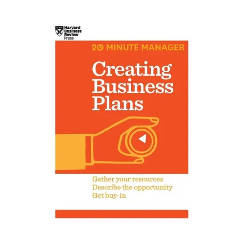 Creating Business Plans (HBR 20-Minute Manager Series)