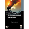 Environmental Problems and Sustainable Development: Issues and Challenges
