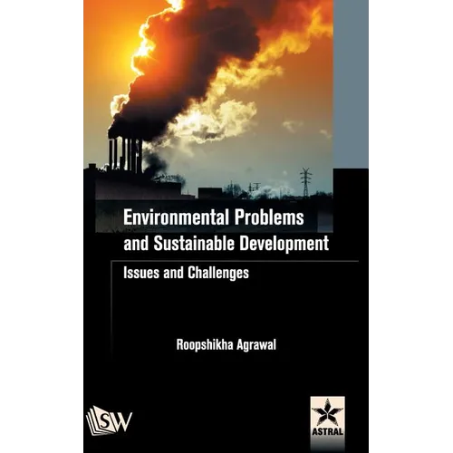 Environmental Problems and Sustainable Development: Issues and Challenges