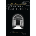 The Promise of Cultural Institutions