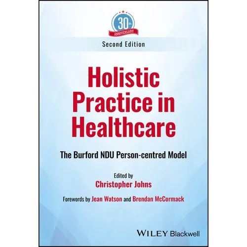 Holistic Practice in Healthcare: The Burford Ndu Person-Centred Model
