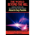 The World Beyond the Hill - Science Fiction and the Quest for Transcendence