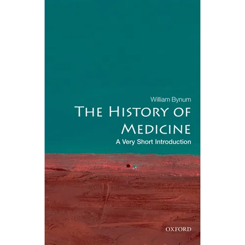 The History of Medicine: A Very Short Introduction
