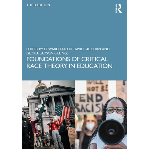 Foundations of Critical Race Theory in Education