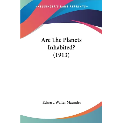 Are The Planets Inhabited? (1913)