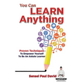 Sensei Self Development Series: You Can Learn Anything: Proven Techniques to Empower Yourself to Be an Astute Learner