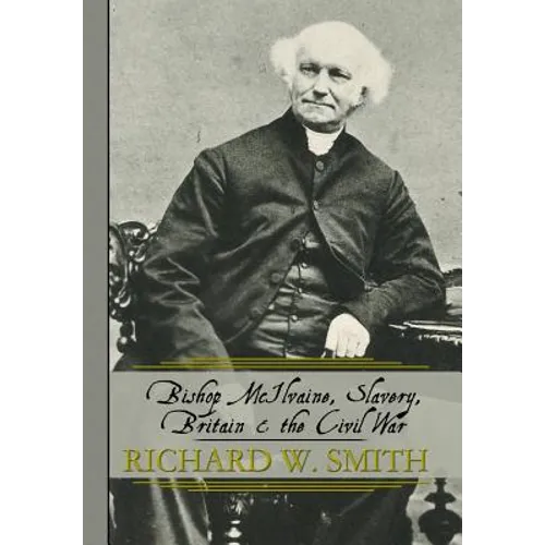 Bishop McIlvaine, Slavery, Britain & the Civil War