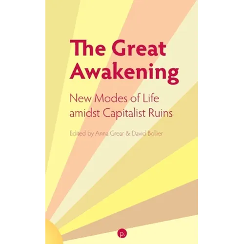 The Great Awakening: New Modes of Life amidst Capitalist Ruins