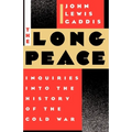 The Long Peace: Inquiries Into the History of the Cold War