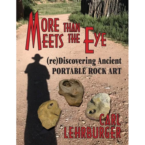 More than Meets the Eye: (re)Discovering Ancient Portable Rock Art