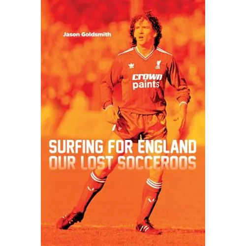 Surfing for England: Our Lost Socceroos
