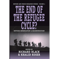 The End of the Refugee Cycle? Refugee Repatriation and Reconstruction
