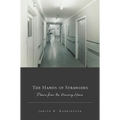 The Hands of Strangers: Poems from the Nursing Home