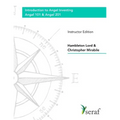 Angel Investing Course: Angel 101 & Angel 201: Introduction to Angel Investing - Instructor Edition
