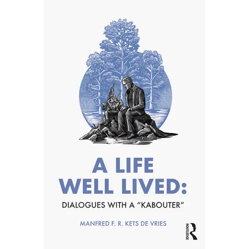 A Life Well Lived: Dialogues with a "Kabouter"