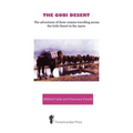 The Gobi Desert - The Adventures of Three Women Travelling Across the Gobi Desert in the 1920s