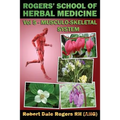 Rogers' School of Herbal Medicine Volume Five: Musculo-Skeletal System